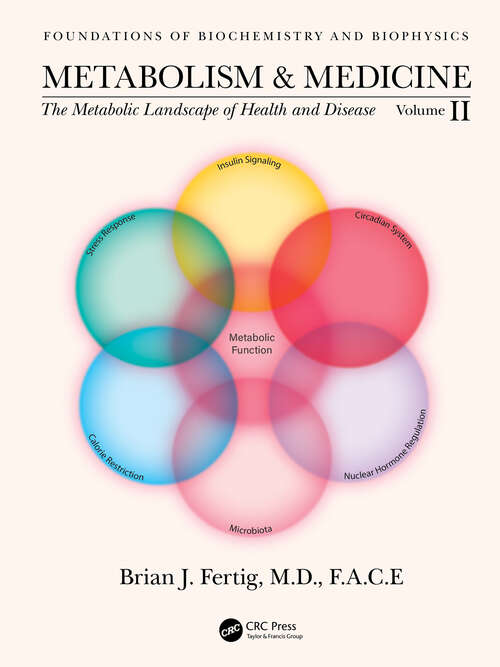 Book cover of Metabolism and Medicine: The Metabolic Landscape of Health and Disease (Volume 2) (Foundations of Biochemistry and Biophysics)