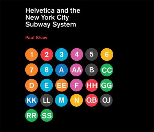 Book cover of Helvetica and the New York City Subway System: The True Maybe Story