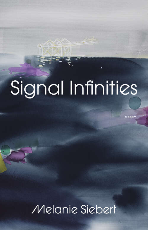 Book cover of Signal Infinities: A Poem