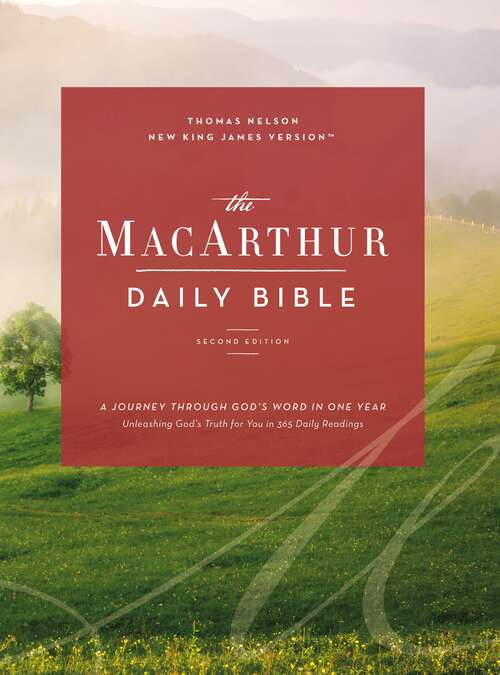 Book cover of The NKJV, MacArthur Daily Bible, 2nd Edition, Comfort Print: A Journey Through God's Word in One Year (2)