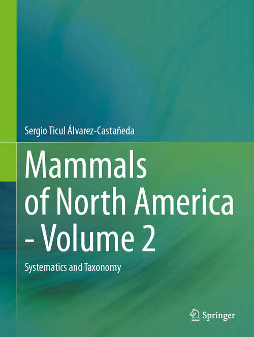 Book cover of Mammals of North America - Volume 2: Systematics and Taxonomy