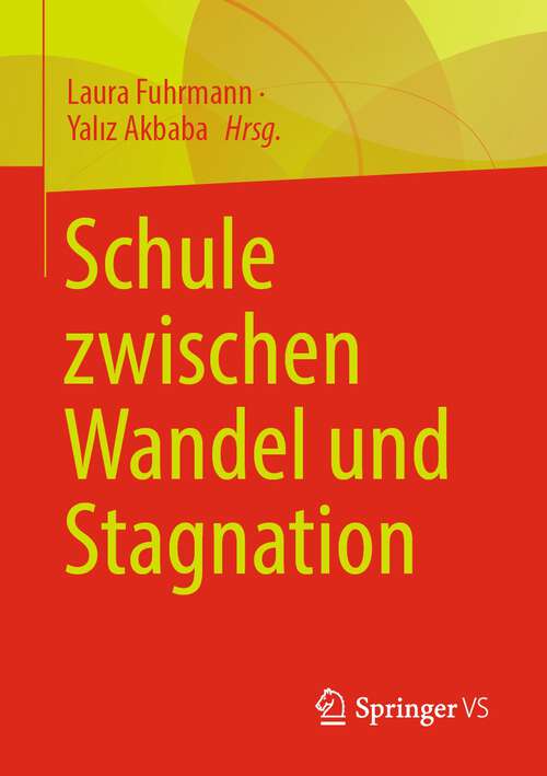 Book cover of Schule zwischen Wandel und Stagnation (1. Aufl. 2022)