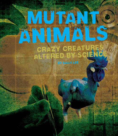 Book cover of Mutant Animals