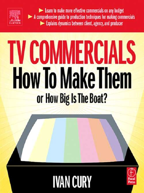 Book cover of TV Commercials: or, How Big is the Boat?