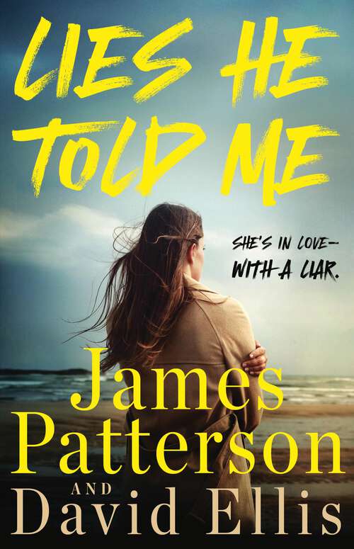 Book cover of Lies He Told Me: She's in love—with a liar.