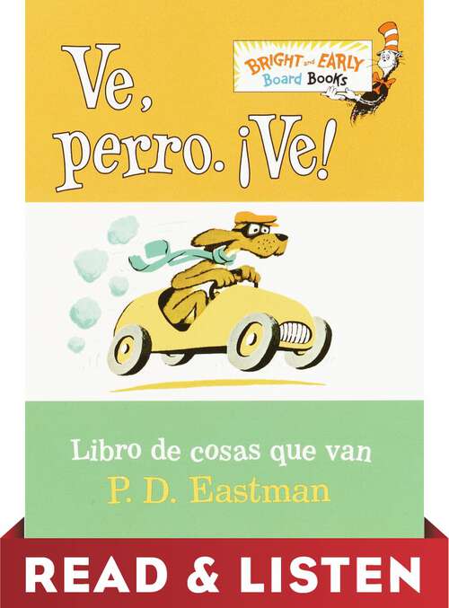 Book cover of Ve, Perro. Ve! Read & Listen Edition (Bright & Early Board Books(TM))