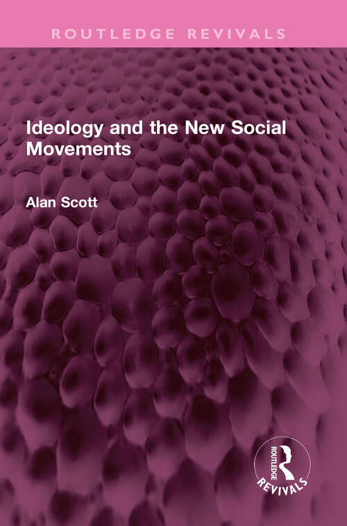 Book cover of Ideology and the New Social Movements (Routledge Revivals)