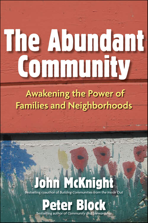 Book cover of Abundant Community: Awakening the Power of Families and Neighborhoods