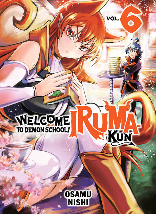 Book cover of Welcome to Demon School! Iruma-kun 6 (Welcome to Demon School! Iruma-kun #6)