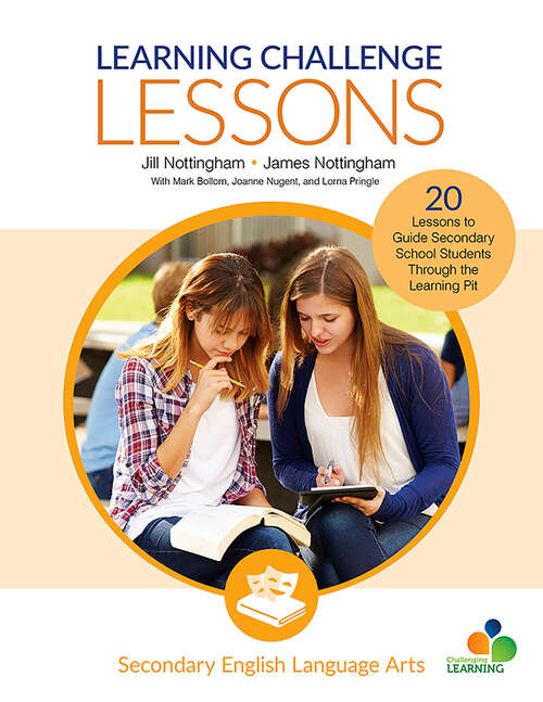 Book cover of Learning Challenge Lessons, Secondary English Language Arts: 20 Lessons to Guide Students Through the Learning Pit (First Edition) (Corwin Teaching Essentials)