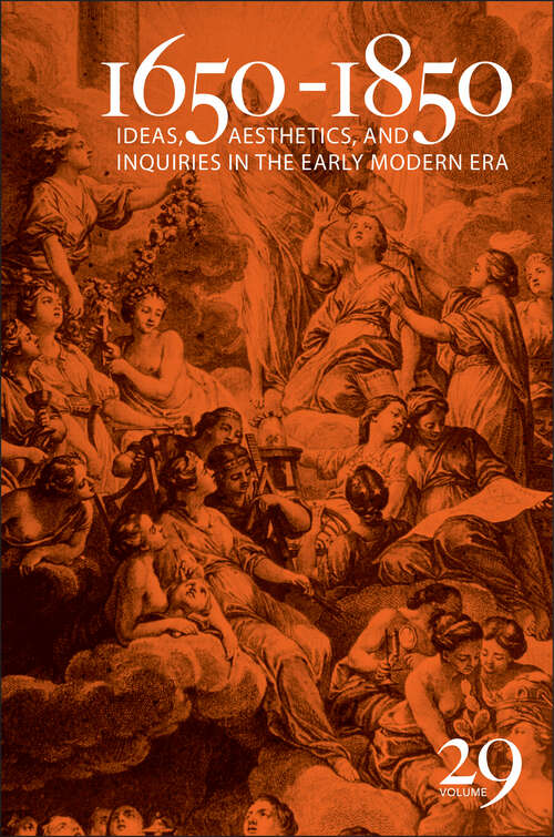 Book cover of 1650-1850: Ideas, Aesthetics, and Inquiries in the Early Modern Era (Volume 29) (1650-1850 #29)