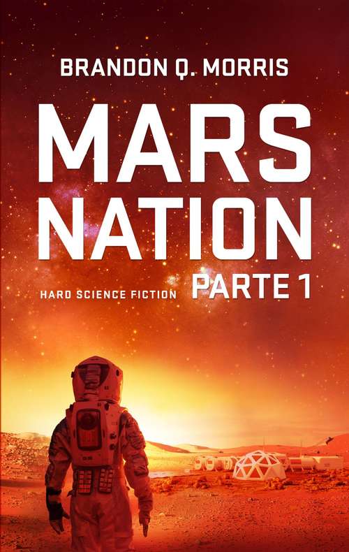 Book cover of Mars Nation, Parte 1: Hard Science Fiction