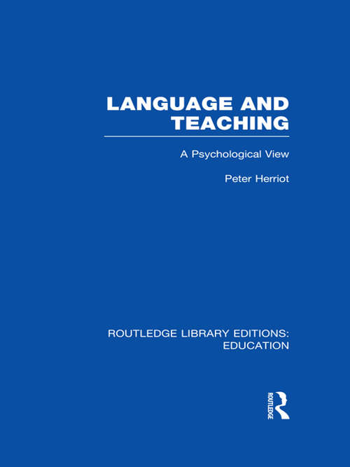 Book cover of Language & Teaching: A Psychological View (Routledge Library Editions: Education)