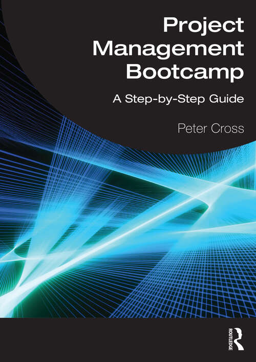 Book cover of Project Management Bootcamp: A Step-by-Step Guide
