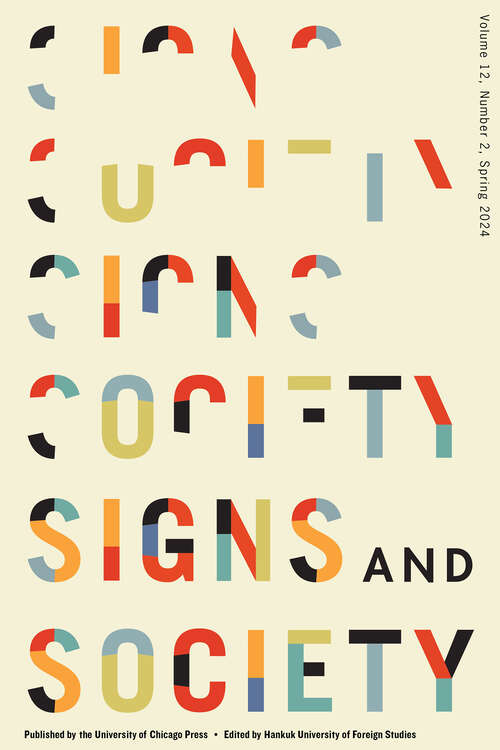 Book cover of Signs and Society, volume 12 number 2 (Spring 2024)