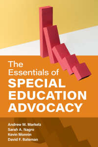 Book cover of The Essentials of Special Education Advocacy (Special Education Law, Policy, And Practice Ser.)