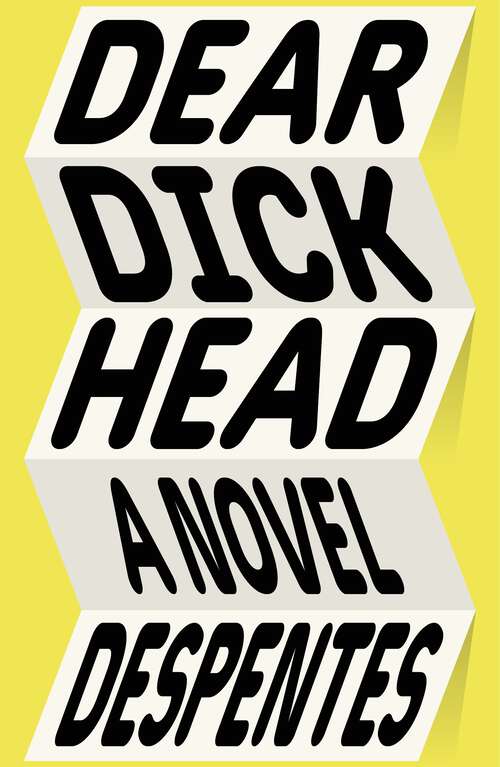 Book cover of Dear Dickhead: A Novel