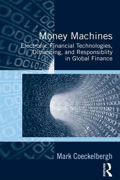 Book cover of Money Machines: Electronic Financial Technologies, Distancing, and Responsibility in Global Finance