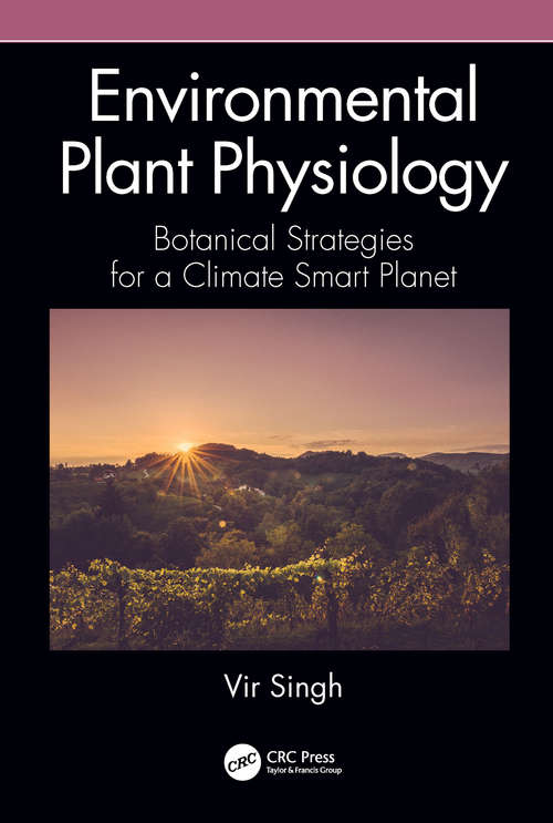 Book cover of Environmental Plant Physiology: Botanical Strategies for a Climate Smart Planet