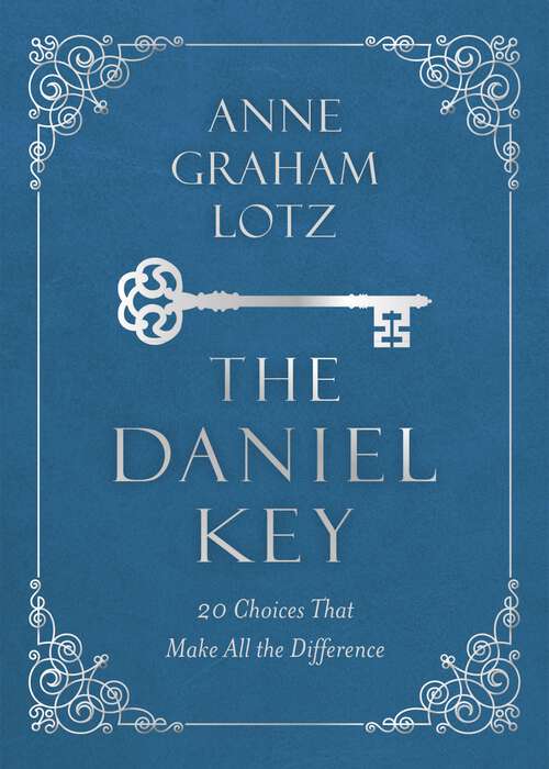 Book cover of The Daniel Key: 20 Choices That Make All the Difference