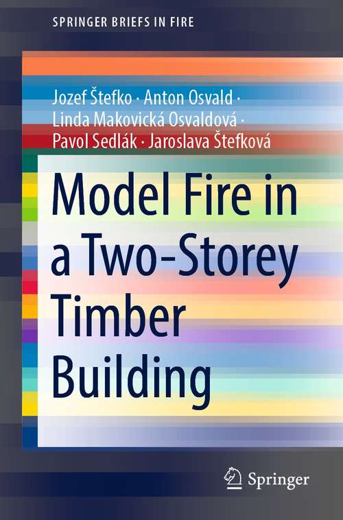 Book cover of Model Fire in a Two-Storey Timber Building (1st ed. 2021) (SpringerBriefs in Fire)