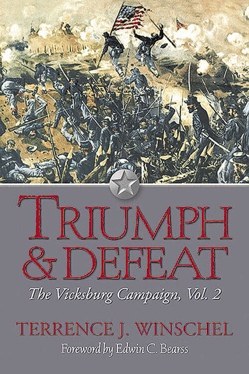 Book cover of Triumph & Defeat: The Vicksburg Campaign