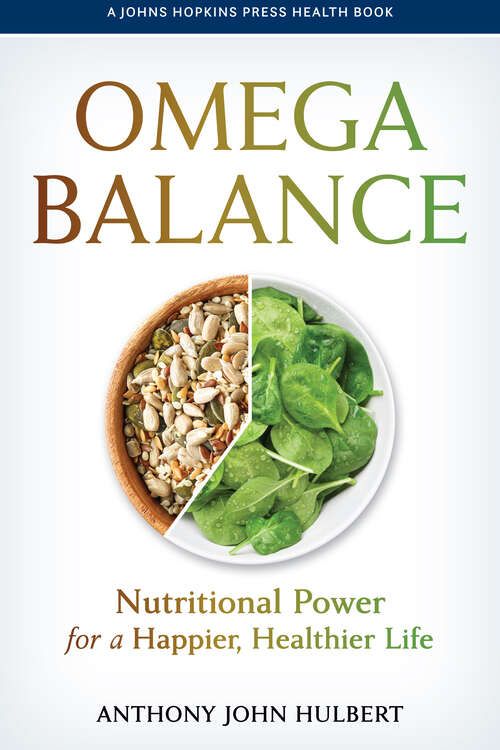 Book cover of Omega Balance: Nutritional Power for a Happier, Healthier Life (A Johns Hopkins Press Health Book)
