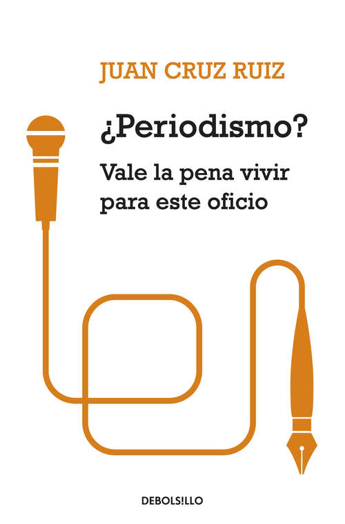 Book cover of ¿Periodismo?: Vale la pena vivir para este oficio