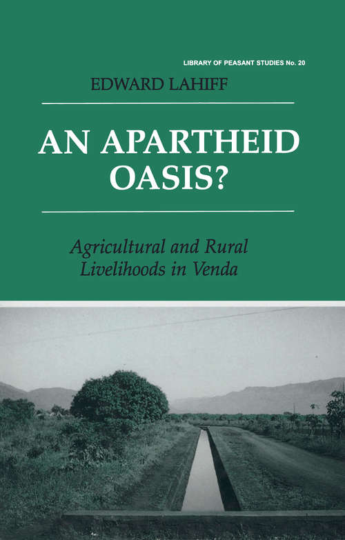 Book cover of An Apartheid Oasis?: Agriculture and Rural Livelihoods in Venda