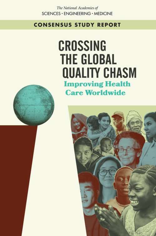 Book cover of Crossing the Global Quality Chasm: Improving Health Care Worldwide