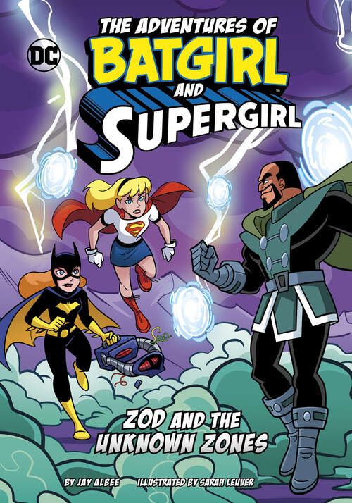 Book cover of Zod and the Unknown Zones (The\adventures Of Batgirl And Supergirl Ser.)