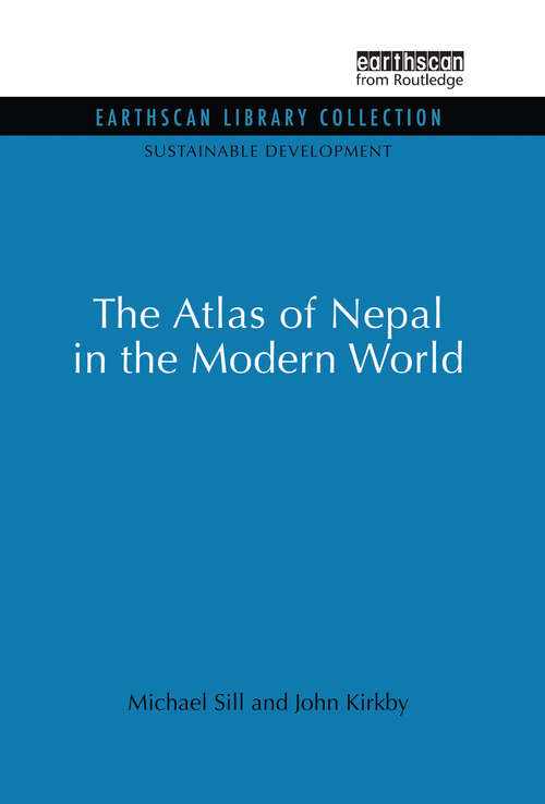 Book cover of Atlas of Nepal in the Modern World: Atlas Of Nepal In The Modern World (Sustainable Development Set)