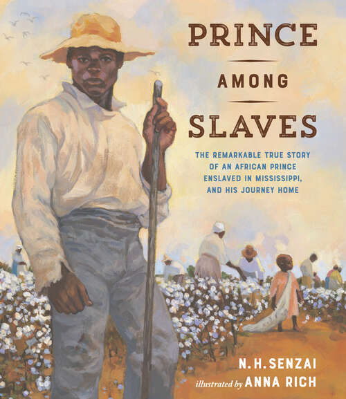 Book cover of Prince Among Slaves: The Remarkable True Story of an African Prince Enslaved in Mississippi, and His Journey Home