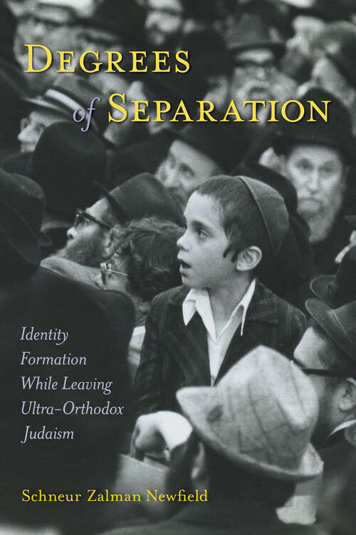 Book cover of Degrees of Separation: Identity Formation While Leaving Ultra-Orthodox Judaism