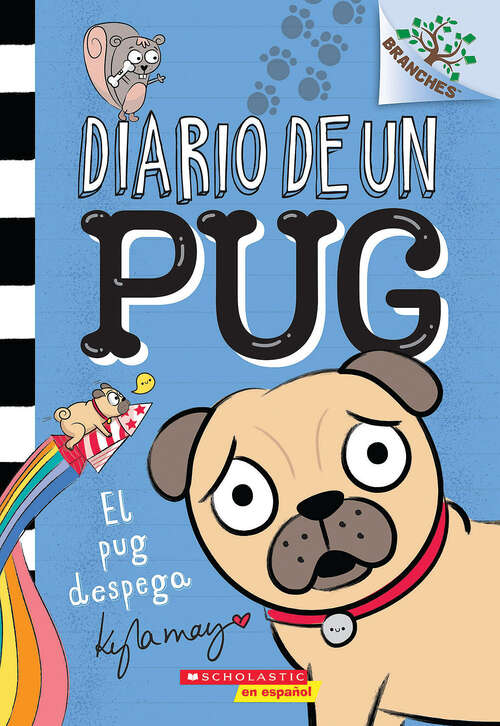 Book cover of Pug Blasts Off: A Branches Book (Diary of a Pug #1)