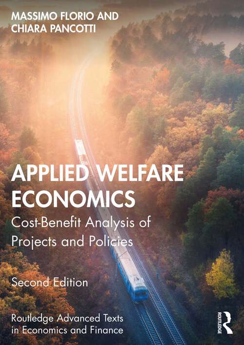 Book cover of Applied Welfare Economics: Cost-Benefit Analysis of Projects and Policies (2) (Routledge Advanced Texts in Economics and Finance)
