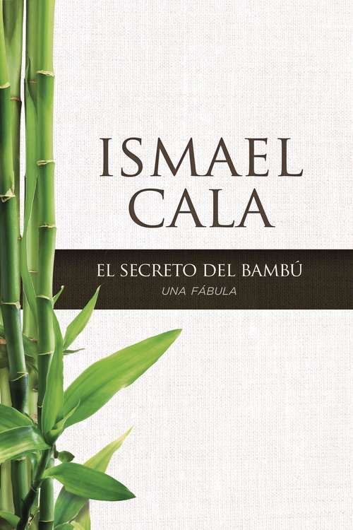 Book cover of El secreto del Bambú: Una fAbula