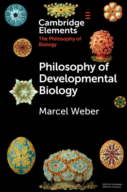 Book cover of Philosophy of Developmental Biology (Elements in the Philosophy of Biology)