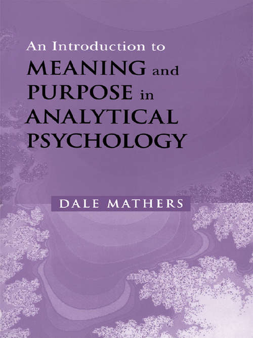 Book cover of An Introduction to Meaning and Purpose in Analytical Psychology