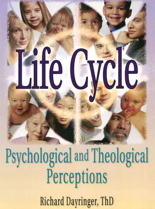 Book cover of Life Cycle: Psychological and Theological Perceptions
