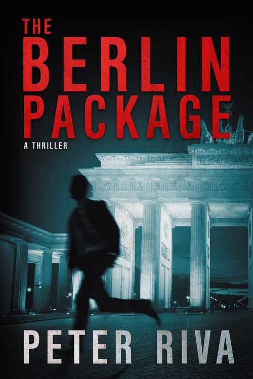 Book cover of The Berlin Package: A Thriller (Proprietary)