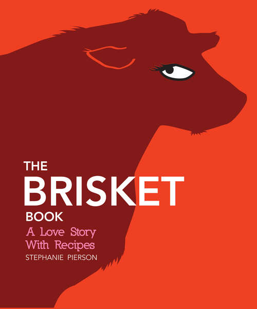 Book cover of The Brisket Book: A Love Story with Recipes