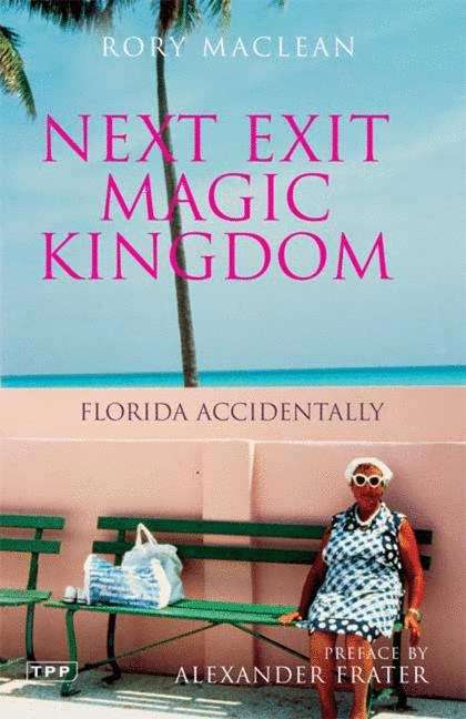 Book cover of Next Exit Magic Kingdom: Florida Accidentally