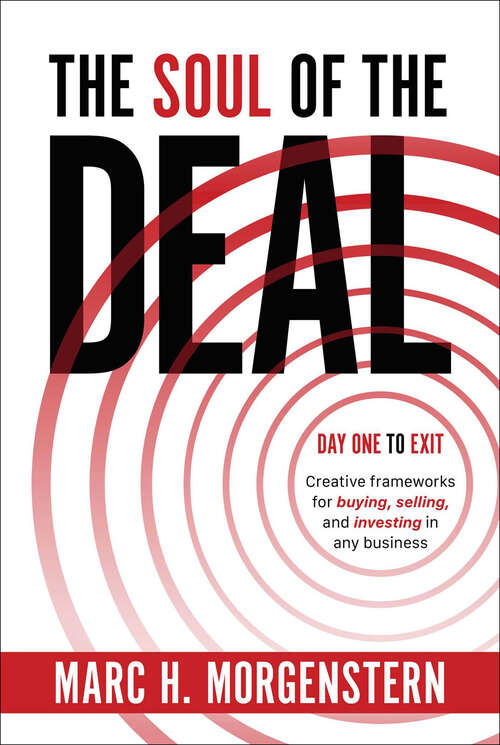 Book cover of Soul of the Deal: Creative Frameworks for Buying, Selling, and Investing in any Business (Digital Original)