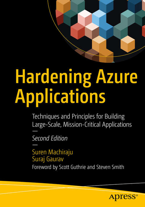 Book cover of Hardening Azure Applications: Techniques and Principles for Building Large-Scale, Mission-Critical Applications (2nd ed.)