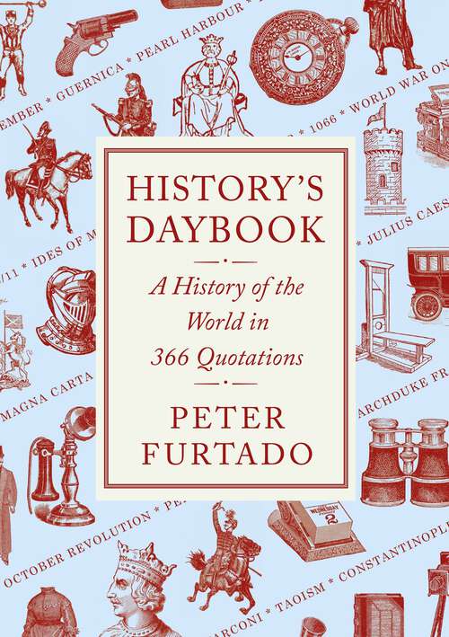 Book cover of History's Daybook: A History of the World in 366 Quotations