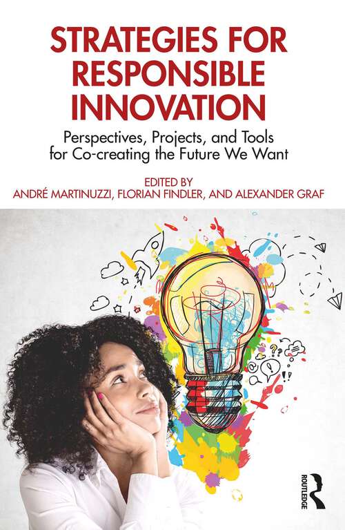 Book cover of Strategies for Responsible Innovation: Perspectives, Projects, and Tools for Co-creating the Future We Want