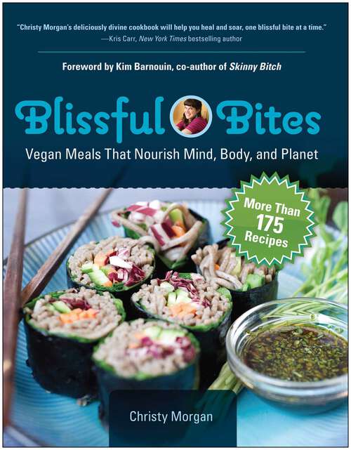 Book cover of Blissful Bites: Vegan Meals That Nourish Mind, Body, and Planet