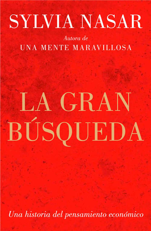 Book cover of La gran búsqueda: Una historia del pensamiento económico