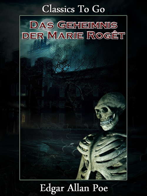 Book cover of Das Geheimnis der Marie Rogêt: Revised Edition Of Original Version (Classics To Go)